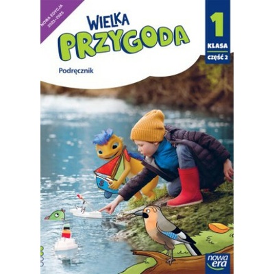 Wielka Przygoda NEON. Szkoła podstawowa klasa 1 cz. 2. Podręcznik. Edukacja polonistyczna, przyrodnicza, społeczna i matematyczna. Nowa edycja 2023-20