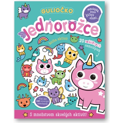 Guliočko Jednorožce 20 reliéfnych samolepiek - Kolektív autorov