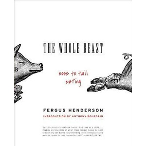 The Whole Beast | Fergus Henderson, Anthony Bourdain (ISBN: 9780060585365)