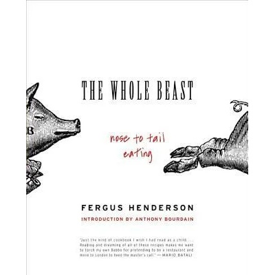 The Whole Beast | Fergus Henderson, Anthony Bourdain