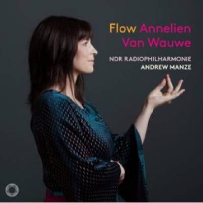 ANNELIEN VAN WAUWE NDR RADIOPHILHARMONIE ANDREW MANZE - Flow CD