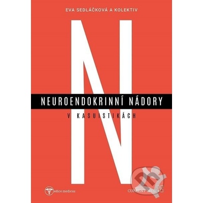 Neuroendokrinní nádory v kasuistikách - Eva Sedláčková