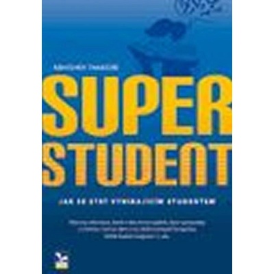 Superstudent – Jak se stát vynikajícím studentem