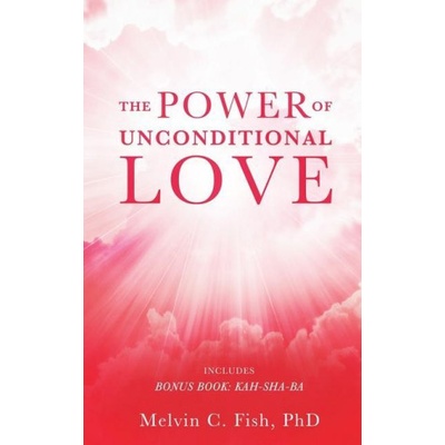 The Power of Unconditional Love