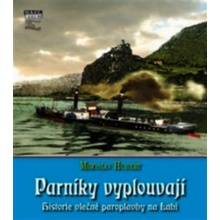 Parníky vyplouvají. Historie vlečné paroplavby na Labi - Miroslav Hubert - Mare-Czech