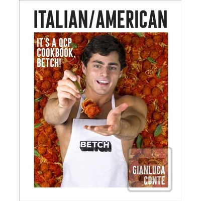 Italian/American: It's a QCP cookbook, betch!