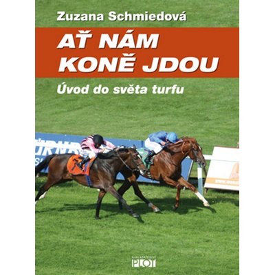 Ať nám koně jdou Zuzana Schmiedová