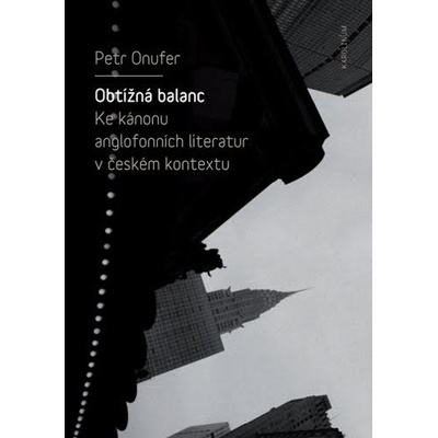 Obtížná balanc - Ke kánonu anglofonních literatur v českém kontextu
