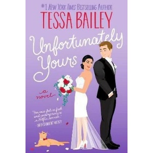 Unfortunately Yours | Tessa Bailey (2023)