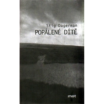 Popálené dítě - Stig Dagerman