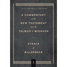 Commentary on the New Testament from the Talmud and Midrash: Volume 3, Romans Through Revelation Strack HermannPevná vazba