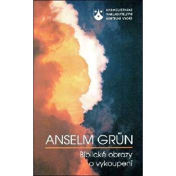 Biblické obrazy o vykoupení - Grün Anselm