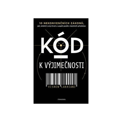 Kód k výjimečnosti - Vishen Lakhiani