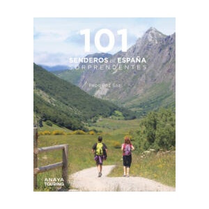 101 SENDEROS DE ESPAÑA SORPRENDENTES | PAZ SAZ, PEPO (ISBN: 9788491584469)