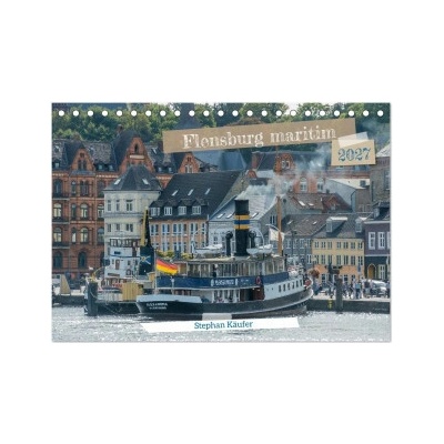 Flensburg maritim Tisch DIN A5 quer, CALVENDO Monats 2027