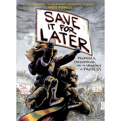 Save It for Later - Nate Powell, Abrams ComicArts