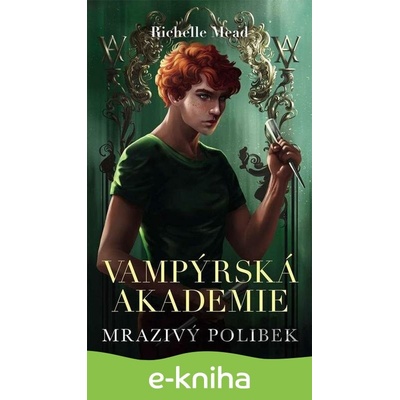 Mrazivý polibek - Richelle Mead