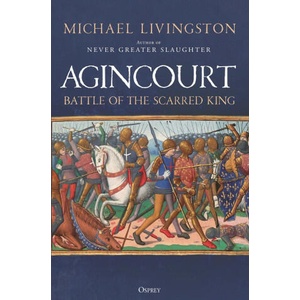 Agincourt: Battle of the Scarred King | Livingston, Michael (2023)