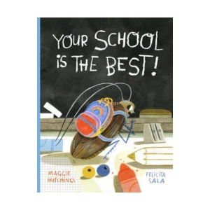 Your School Is the Best! | Felicita Sala (ISBN: 9780735271647)