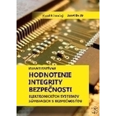 Rástočný Karol, Balák Jozef - Kvantitatívne hodnotenie integrity bezpečnosti elektronických systémov súvisiacich s bezpečnosťou