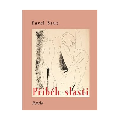 Příběh slasti - Zdeněk Bonaventura Bouše