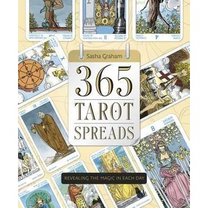365 Tarot Spreads: Revealing the Magic in Each Day (2014)