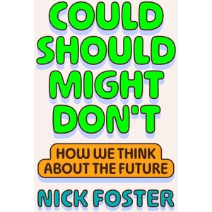 COULD SHOULD MIGHT DONT | FOSTER NICK (2025)