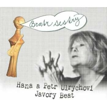 HANA A PETR ULRYCHOVI & JAVORY BEAT: BRATR SESTRY CD
