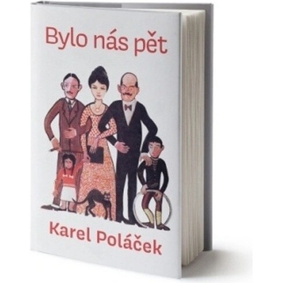 Bylo nás pět - Poláček, Karel, Vázaná – Hledejceny.cz