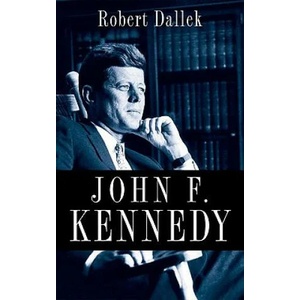 John F. Kennedy | Robert Dallek (ISBN: 9780199754366)