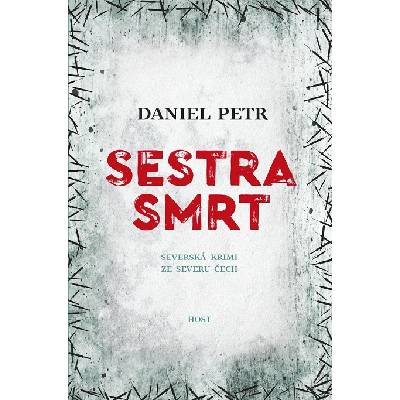 Sestra smrt - Daniel Petr