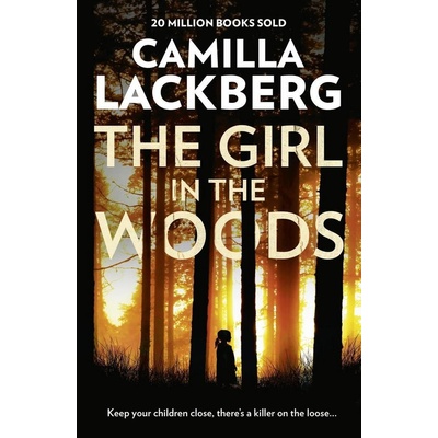 The Girl In The Woods - Camilla Lackberg
