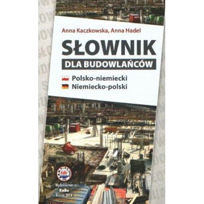 Słownik dla budowlańców polsko-niemiecki niemiecko-polski