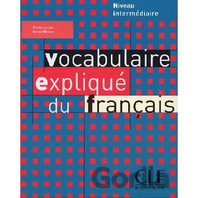 Vocabulaire expliqué niveau intermédiaire