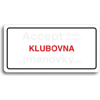 ACCEPT Piktogram KLUBOVNA - bílá tabulka - barevný tisk