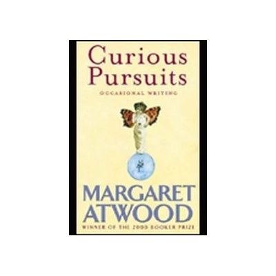 Curious Pursuits - Margaret Atwood