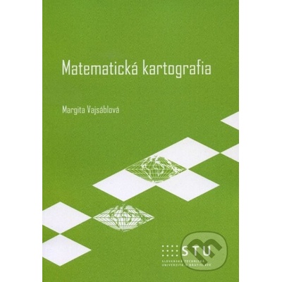 Matematická kartografia - Margita Vajsáblová