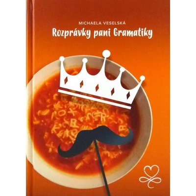 Rozprávky pani Gramatiky - Michaela Veselská