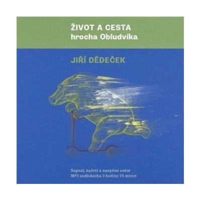 Život a cesta hrocha Obludvíka - Jiří Dědeček