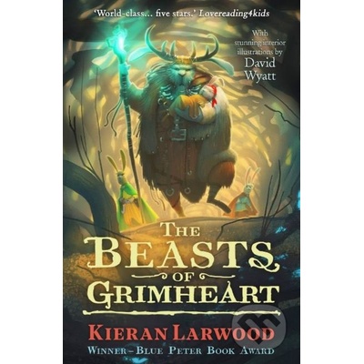 The Beasts of Grimheart - Kieran Larwood, David Wyatt ilustrácie
