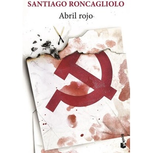 ABRIL ROJO | SANTIAGO RONCAGLIOLO (ISBN: 9788432242601)