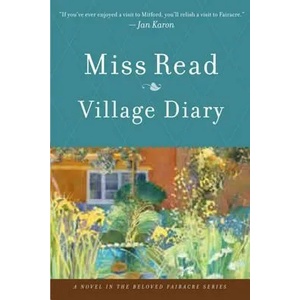 Village Diary | Miss Read, J. S. Goodall (ISBN: 9780618884155)