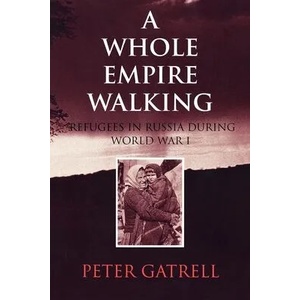 Whole Empire Walking | Peter Gatrell (ISBN: 9780253213464)