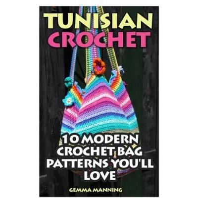 Tunisian Crochet: 10 Modern Crochet Bag Patterns You'll Love | Gemma Manning