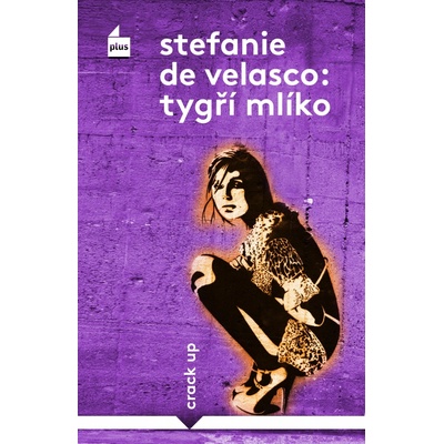 Tygří mlíko - Stefanie de Velasco