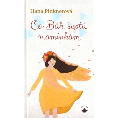 Co Bůh šeptá maminkám