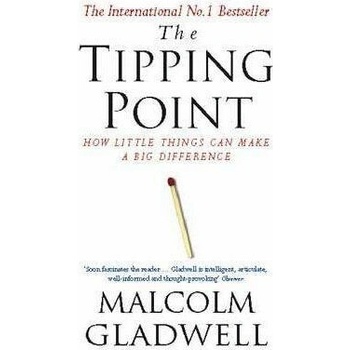 The Tipping Point How Little Things Can Make a Big Difference - M. Gladwell