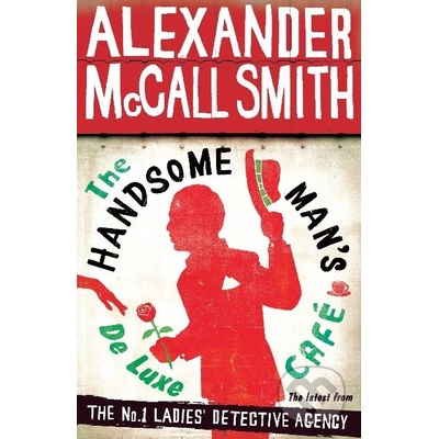 The Handsome Man's De Luxe Café - Alexander McCall Smith