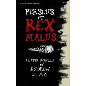 Perseus et Rex Malus (ISBN: 9781547155873)