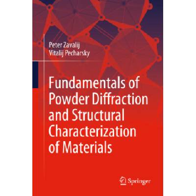 Fundamentals of Powder Diffraction and Structural Characterization of Materials